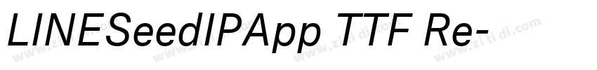 LINESeedIPApp TTF Re字体转换 LINESeedIPApp TTF Re字体转换